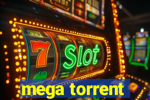 mega torrent