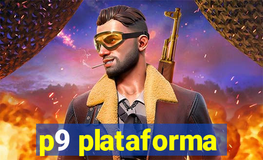 p9 plataforma