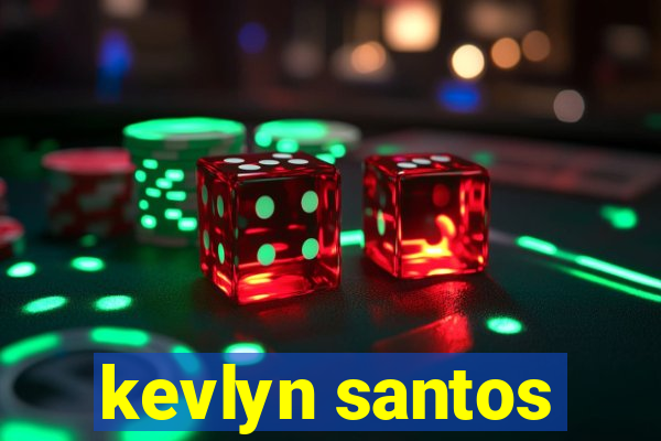 kevlyn santos