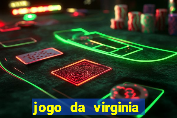 jogo da virginia que da dinheiro