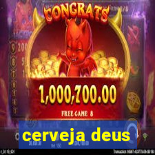 cerveja deus