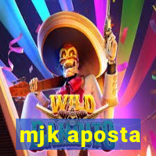 mjk aposta