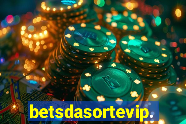 betsdasortevip.com