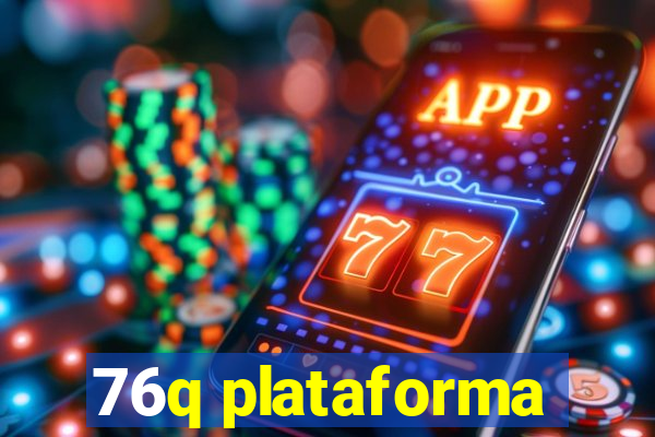 76q plataforma