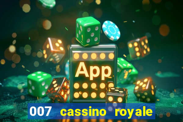 007 cassino royale dublado download