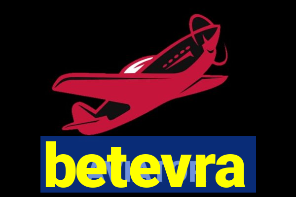 betevra