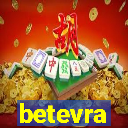 betevra