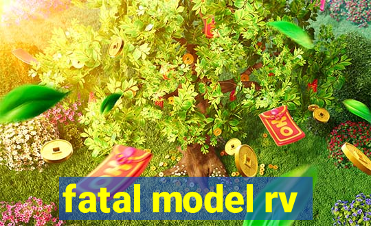 fatal model rv