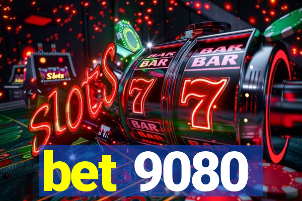 bet 9080