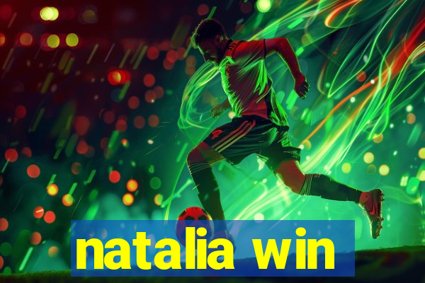 natalia win