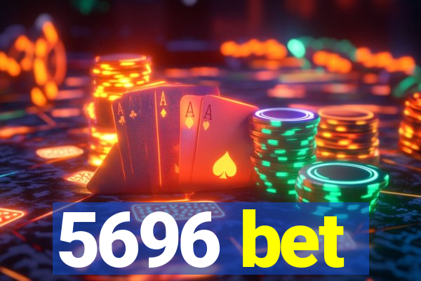 5696 bet