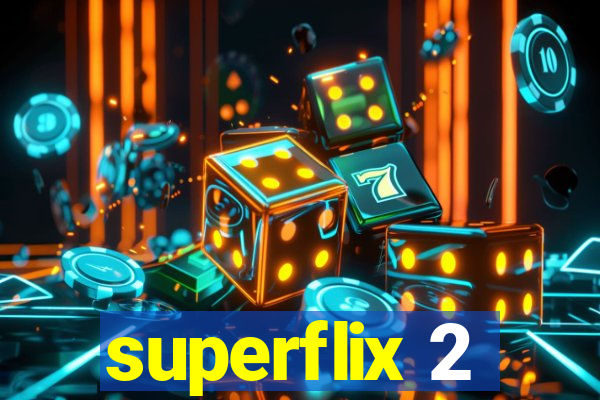 superflix 2