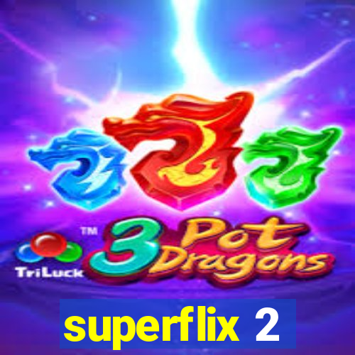 superflix 2