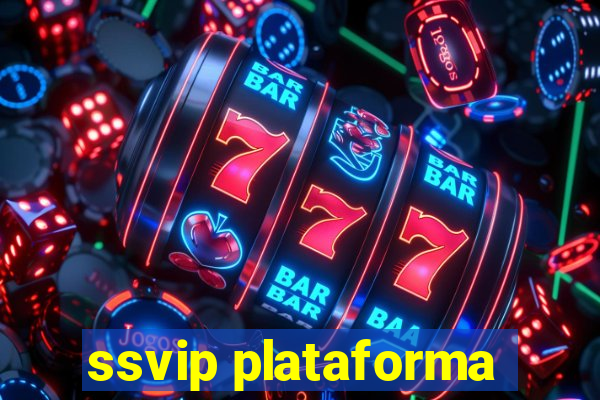 ssvip plataforma