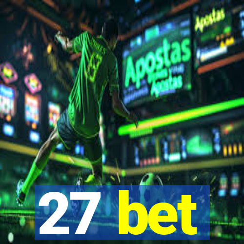 27 bet