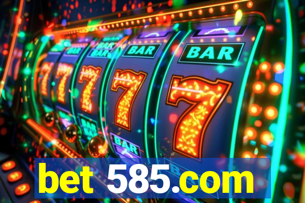 bet 585.com