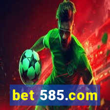 bet 585.com