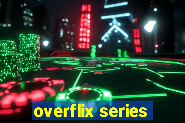 overflix series