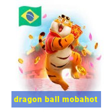 dragon ball mobahot