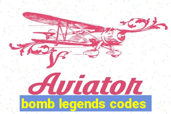 bomb legends codes