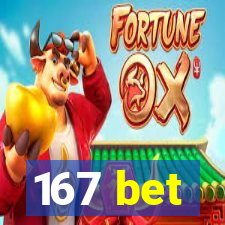 167 bet