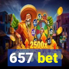 657 bet