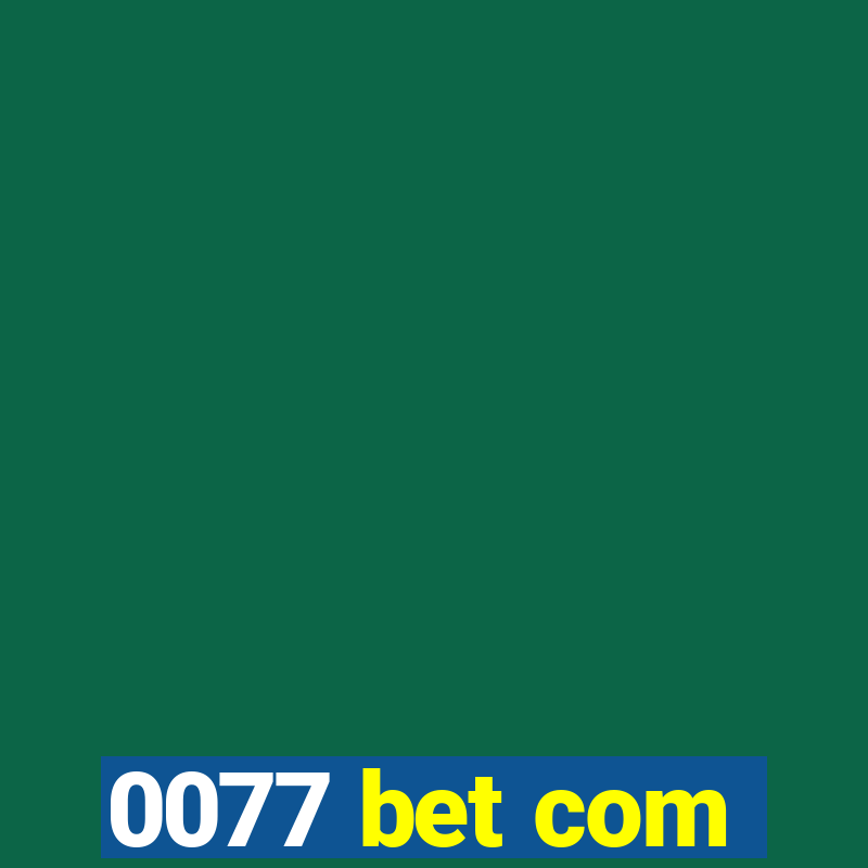 0077 bet com