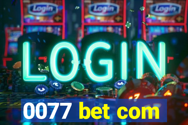 0077 bet com