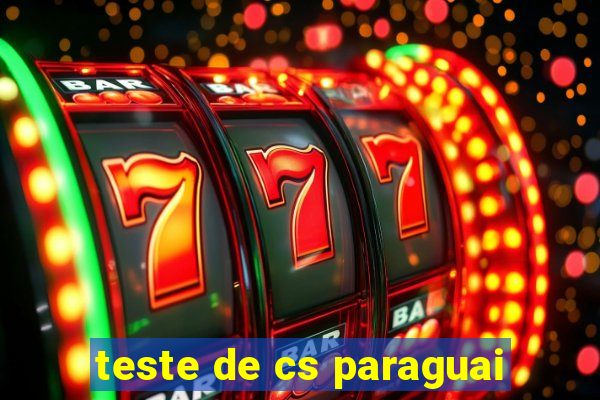 teste de cs paraguai