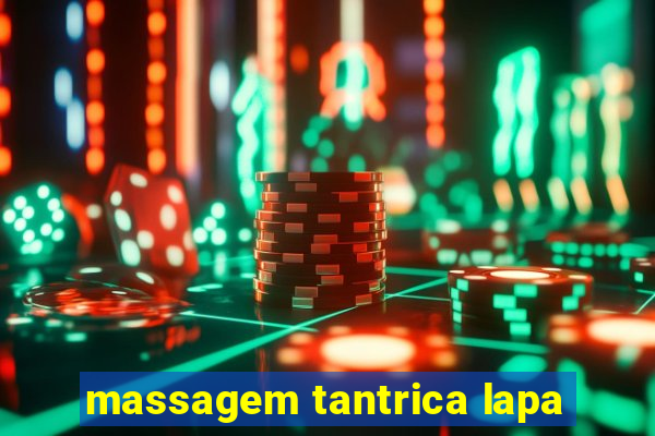 massagem tantrica lapa