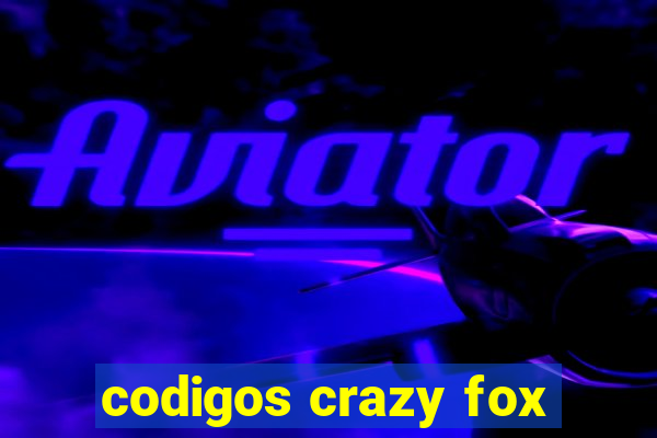 codigos crazy fox