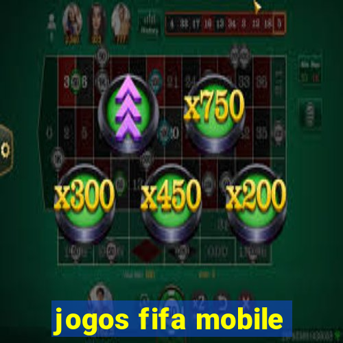 jogos fifa mobile