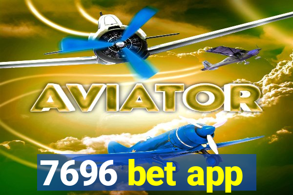 7696 bet app