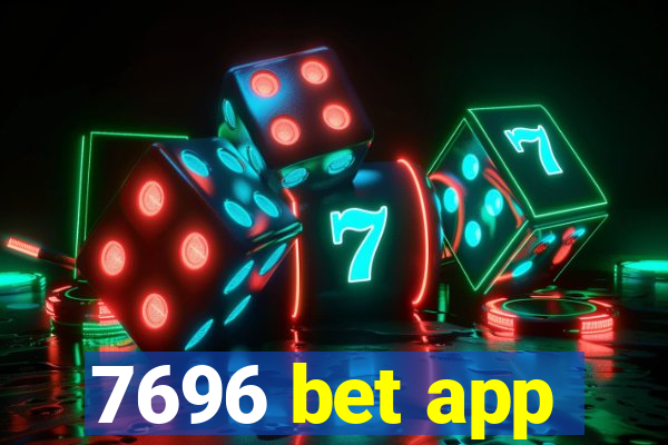 7696 bet app