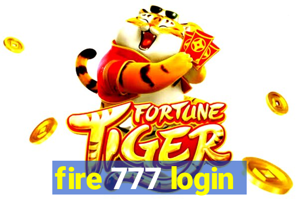 fire 777 login