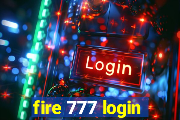 fire 777 login