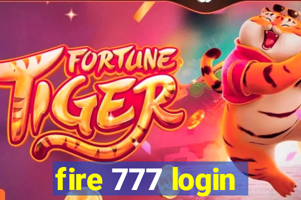 fire 777 login