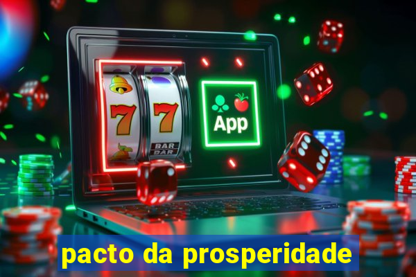 pacto da prosperidade