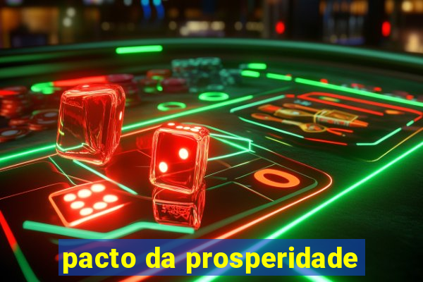 pacto da prosperidade