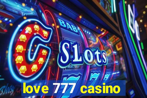 love 777 casino