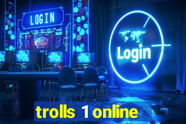 trolls 1 online