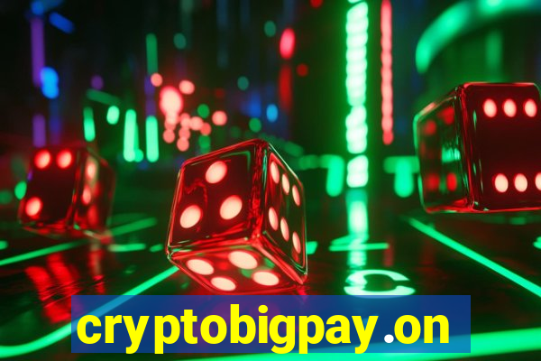 cryptobigpay.online