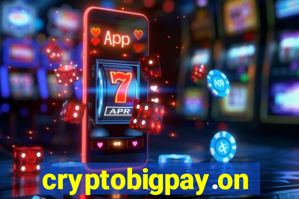 cryptobigpay.online