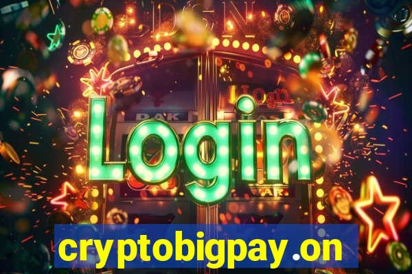 cryptobigpay.online