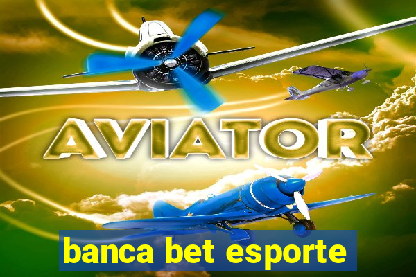 banca bet esporte