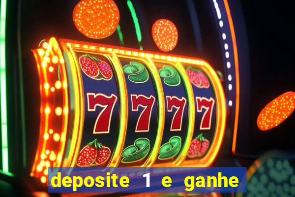 deposite 1 e ganhe 10 vai de bet