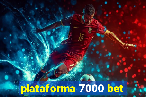 plataforma 7000 bet