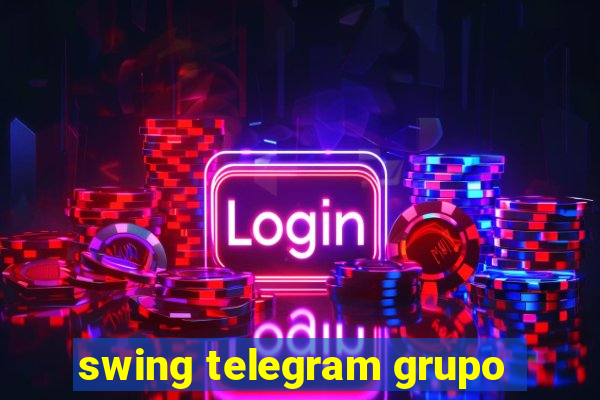 swing telegram grupo