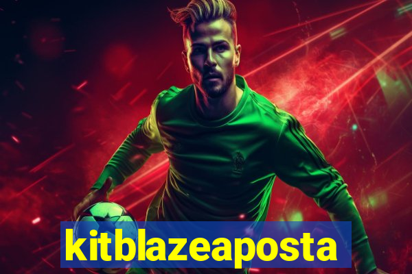 kitblazeaposta