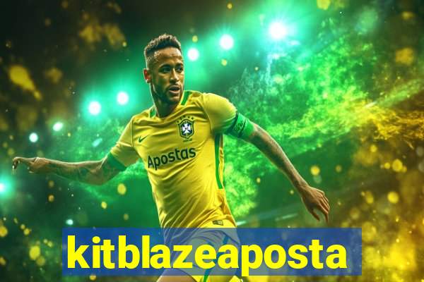 kitblazeaposta